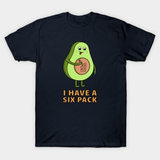 I have a six pack T-Shirt